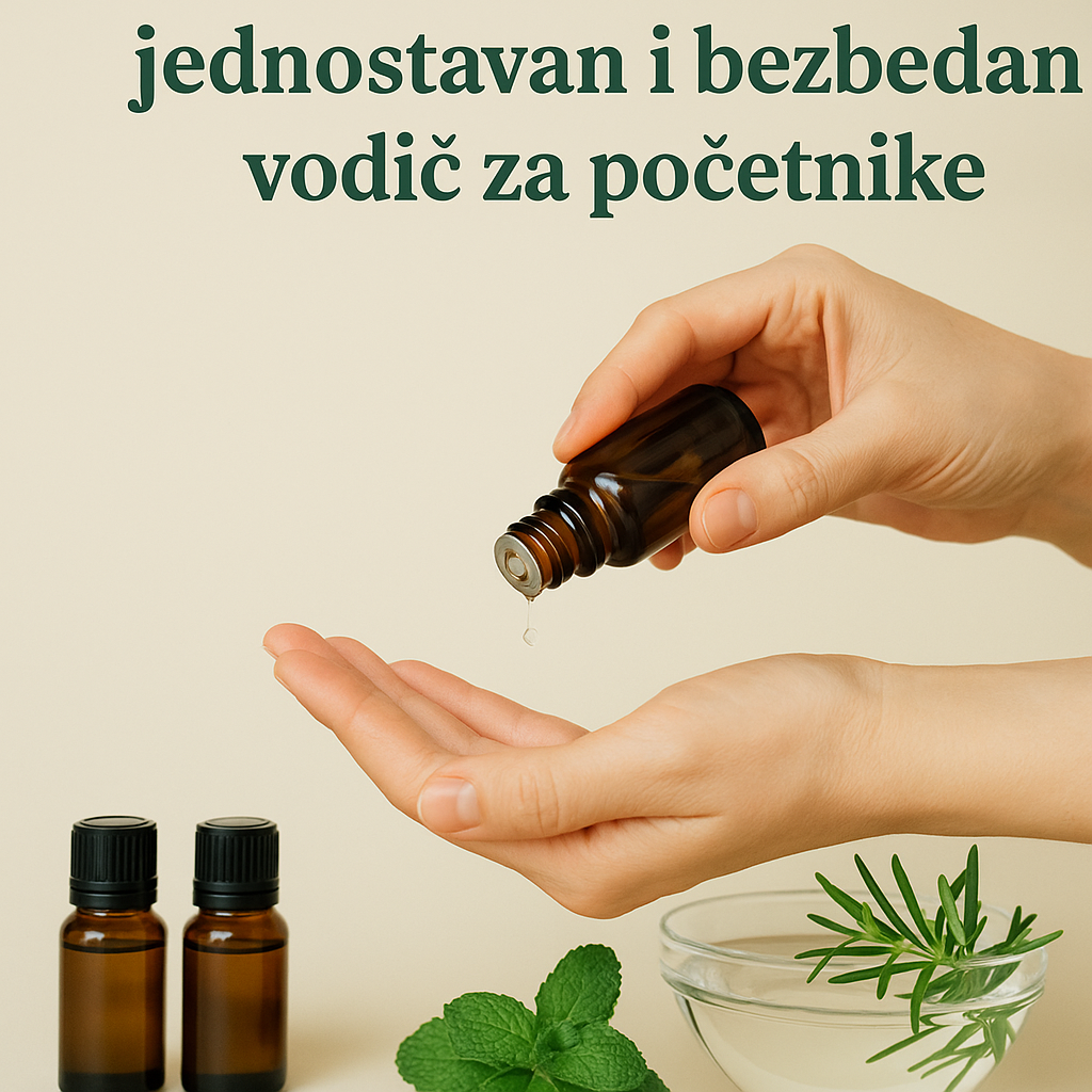 Kako se koriste eterična ulja - jednostavan i bezbedan vodič za početnike